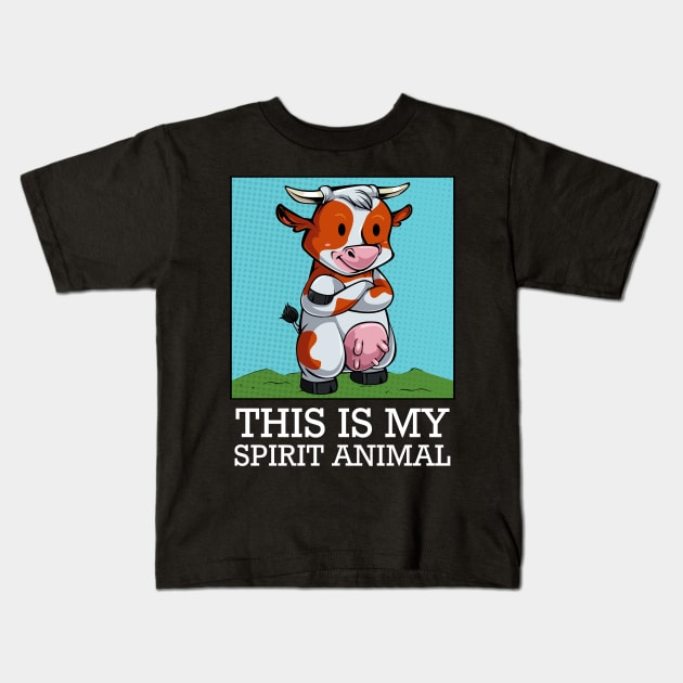 Cow - This Is My Spirit Animal - Funny Saying Farming Animal Kids T-Shirt by Lumio Gifts